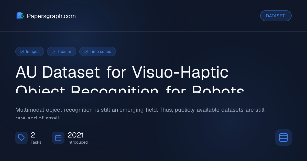AU Dataset for Visuo-Haptic Object Re… Dataset - Papersgraph