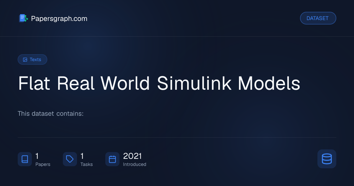 Flat Real World Simulink Models Dataset - Papersgraph