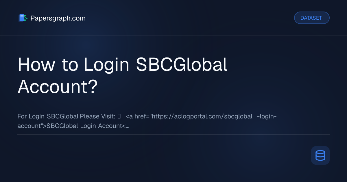 How to Login SBCGlobal Account? Dataset - Papersgraph