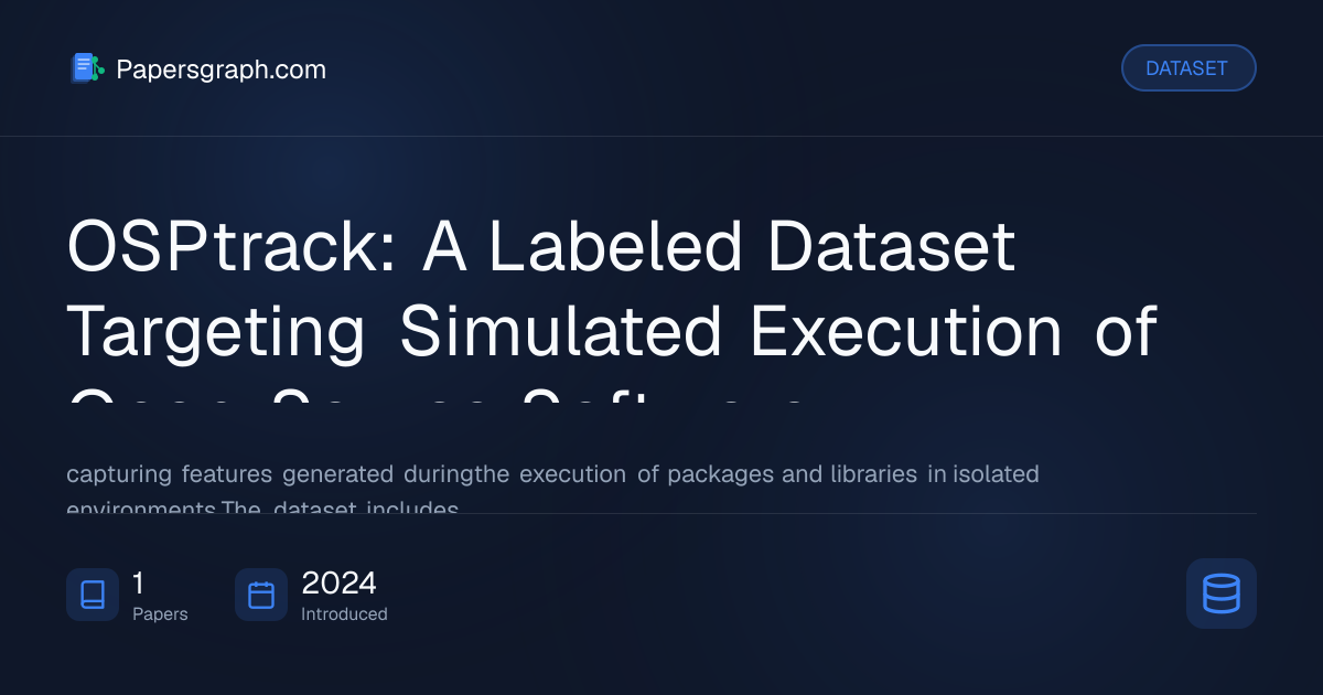 OSPtrack: A Labeled Dataset Targeting… Dataset - Papersgraph