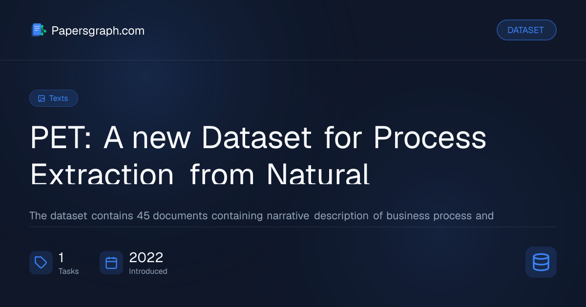 PET: A new Dataset for Process Extrac… Dataset - Papersgraph