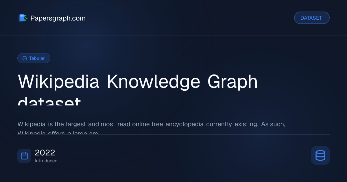 Wikipedia Knowledge Graph dataset Dataset - Papersgraph