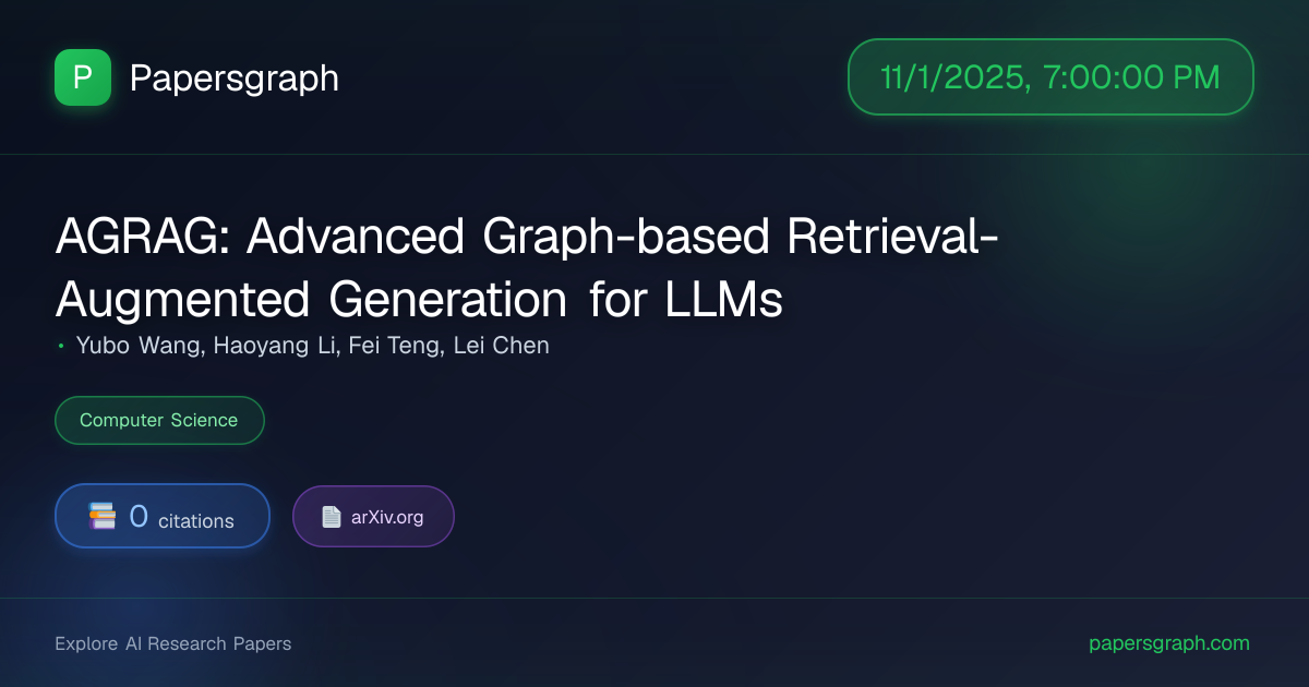 AGRAG: Advanced… (2025-11-02T00:00:00.000000Z) - Papersgraph