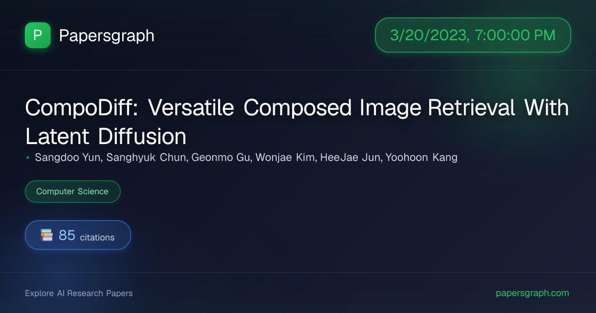 CompoDiff: Vers… (2023-03-21T00:00:00.000000Z) - Papersgraph