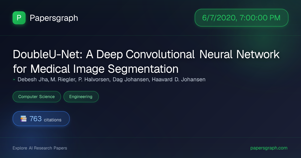 DoubleU-Net: A … (2020-06-08T00:00:00.000000Z) - Papersgraph