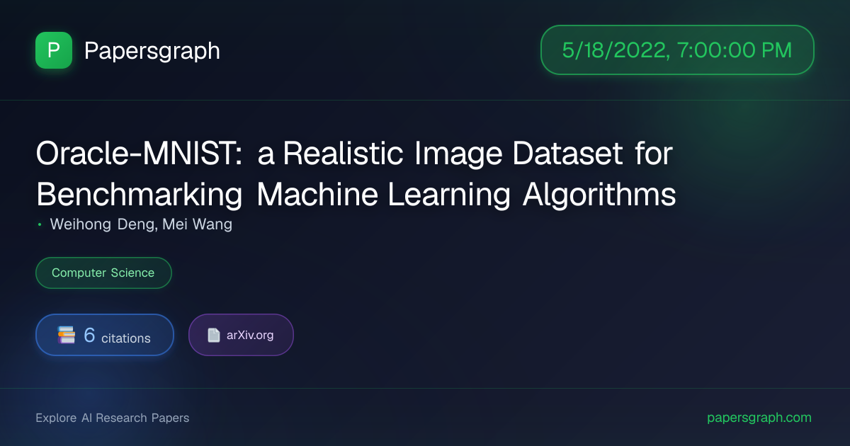 Oracle-MNIST: a… (2022-05-19T00:00:00.000000Z) - Papersgraph